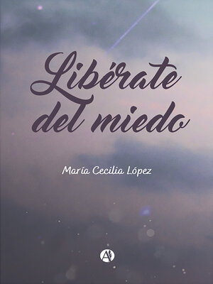 cover image of Libérate del miedo